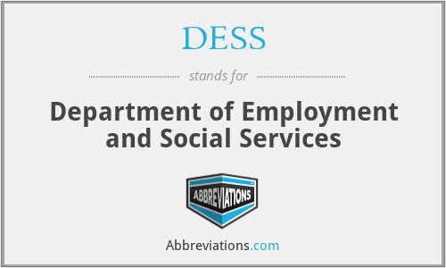 DESS - Department of Employment and Social Services