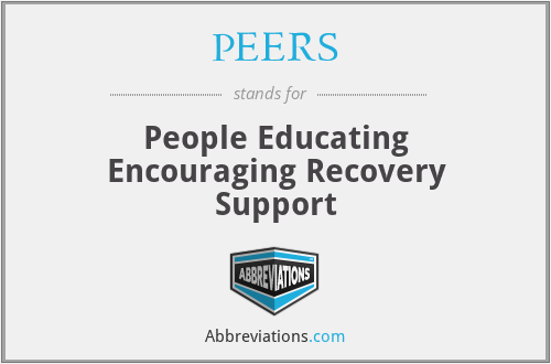 PEERS - People Educating Encouraging Recovery Support