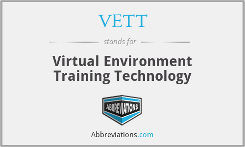 VETT - Virtual Environment Training Technology