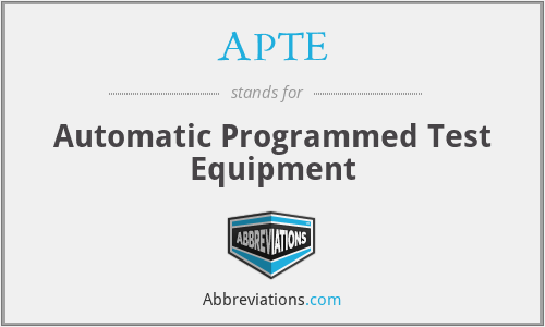 APTE - Automatic Programmed Test Equipment