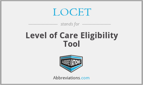 LOCET - Level of Care Eligibility Tool