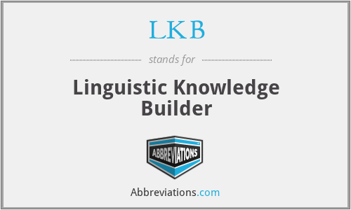 LKB - Linguistic Knowledge Builder