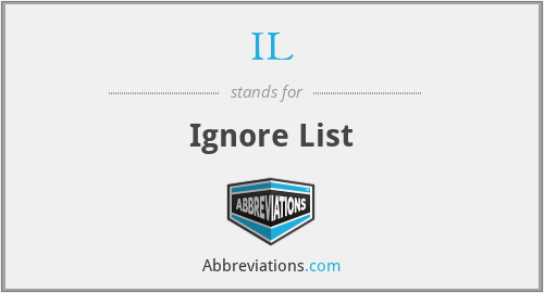 IL - Ignore List