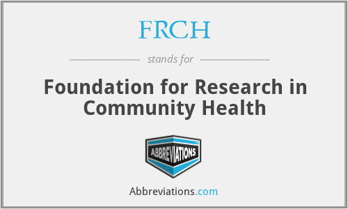 FRCH - Foundation for Research in Community Health