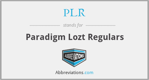 PLR - Paradigm Lozt Regulars
