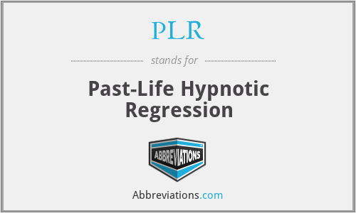 PLR - Past-Life Hypnotic Regression