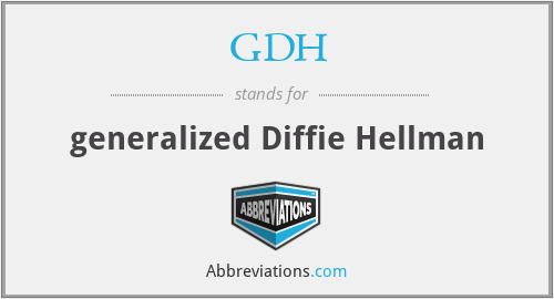 GDH - generalized Diffie Hellman