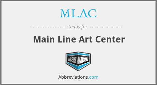 MLAC - Main Line Art Center