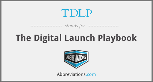 TDLP - The Digital Launch Playbook