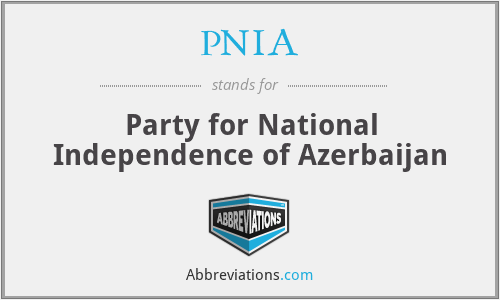 PNIA - Party for National Independence of Azerbaijan