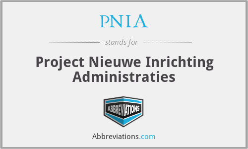 PNIA - Project Nieuwe Inrichting Administraties