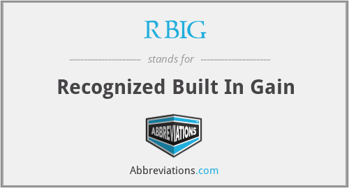 RBIG - Recognized Built In Gain
