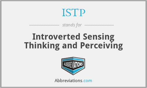 ISTP - Introverted Sensing Thinking and Perceiving