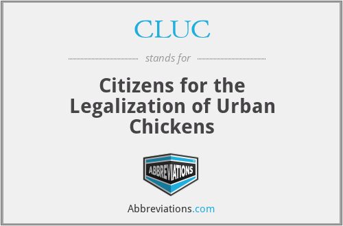 CLUC - Citizens for the Legalization of Urban Chickens
