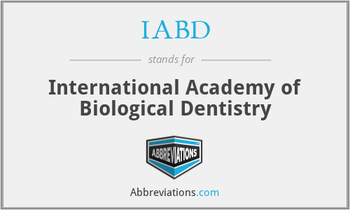 IABD - International Academy of Biological Dentistry