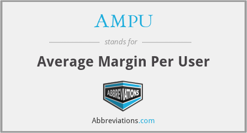 AMPU - Average Margin Per User