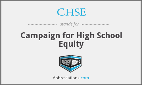 CHSE - Campaign for High School Equity
