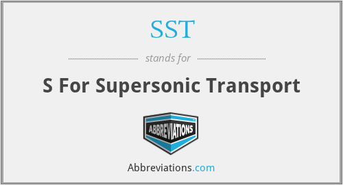 SST - S For Supersonic Transport