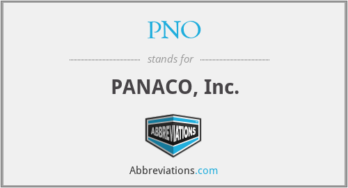 PNO - PANACO, Inc.