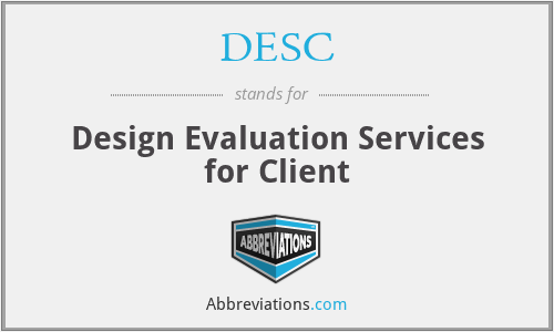 DESC - Design Evaluation Services for Client