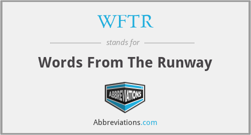 WFTR - Words From The Runway