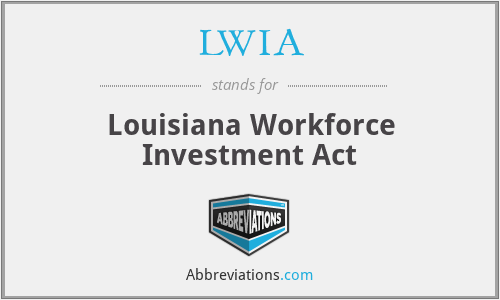 LWIA - Louisiana Workforce Investment Act