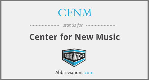CFNM - Center for New Music