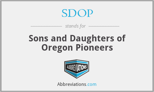 SDOP - Sons and Daughters of Oregon Pioneers