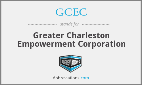 GCEC - Greater Charleston Empowerment Corporation