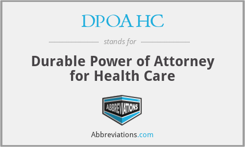 DPOAHC - Durable Power of Attorney for Health Care