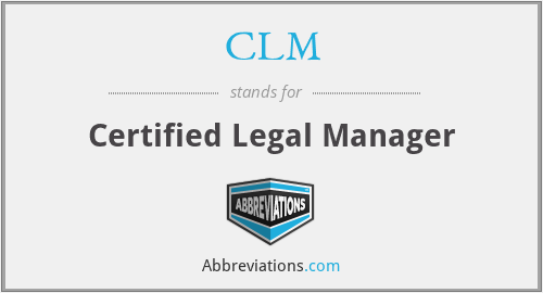 CLM - Certified Legal Manager