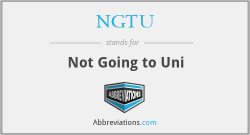 NGTU - Not Going to Uni