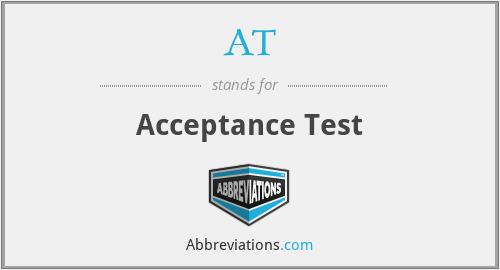 AT - Acceptance Test