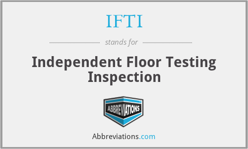 IFTI - Independent Floor Testing Inspection