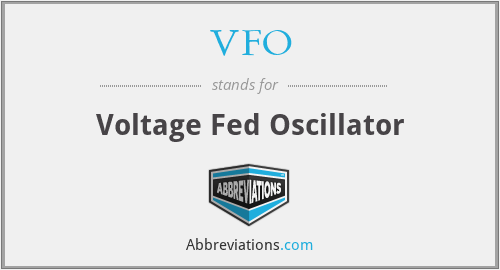 VFO - Voltage Fed Oscillator