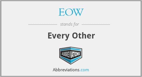 EOW - Every Other