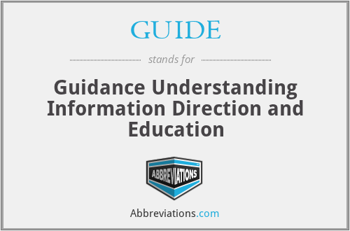 GUIDE - Guidance Understanding Information Direction and Education