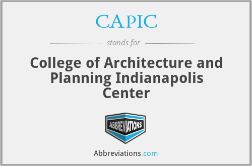 CAPIC - College of Architecture and Planning Indianapolis Center