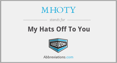 MHOTY - My Hats Off To You
