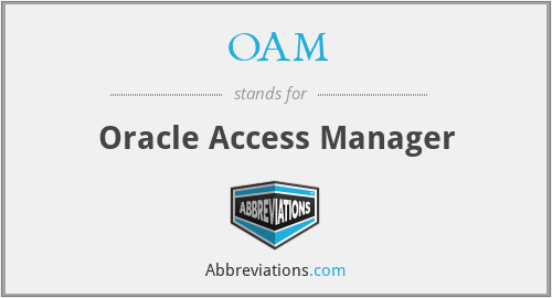 OAM - Oracle Access Manager
