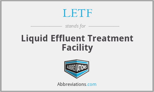 LETF - Liquid Effluent Treatment Facility