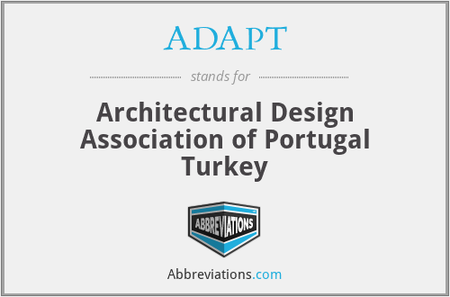 ADAPT - Architectural Design Association of Portugal Turkey