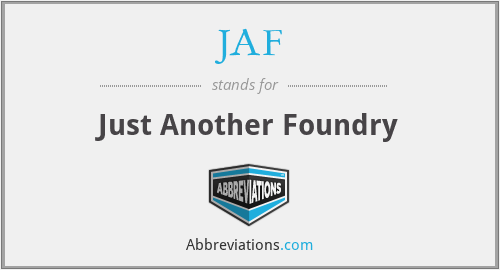 JAF - Just Another Foundry