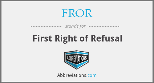 FROR - First Right of Refusal