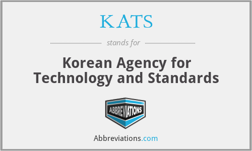 KATS - Korean Agency for Technology and Standards