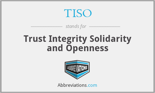 TISO - Trust Integrity Solidarity and Openness
