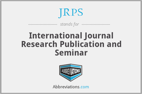JRPS - International Journal Research Publication and Seminar