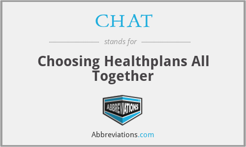 CHAT - Choosing Healthplans All Together