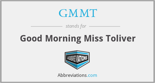 GMMT - Good Morning Miss Toliver