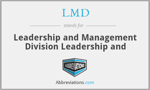LMD - Leadership and Management Division Leadership and